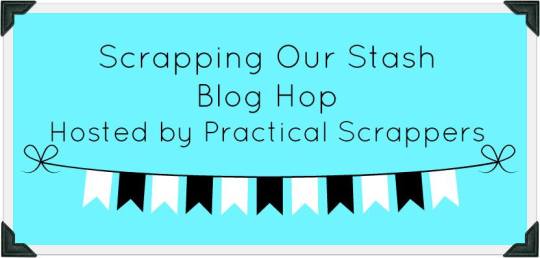 Scrapping Our Stash Blog Hop
